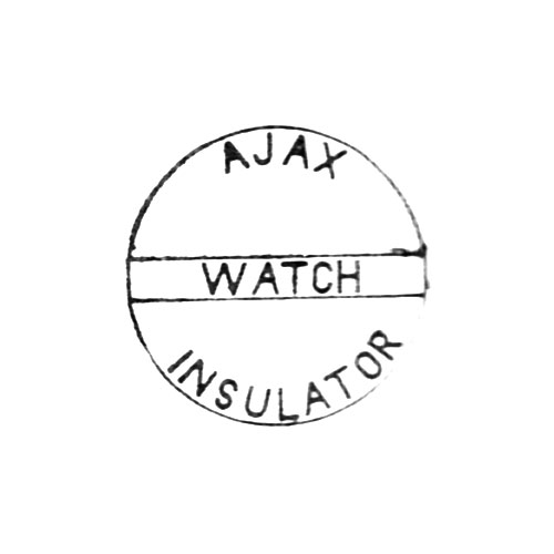 Ajax
Watch
Insulator (Metropolitan Watch Co.)