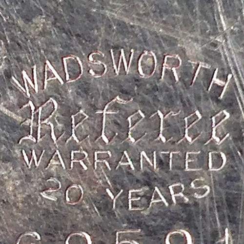 Wadsworth
Referee
Warranted
20 Years (Wadsworth Watch Case Co.)